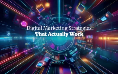 Digital Marketing Strategies That Actually Work