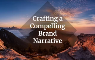 The Power of Storytelling: Crafting a Compelling Brand Narrative