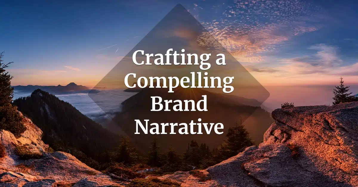 The Power of Storytelling: Crafting a Compelling Brand Narrative