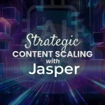 Adam's Pro AI-Powered Strategic Content Scaling with Jasper AI Course